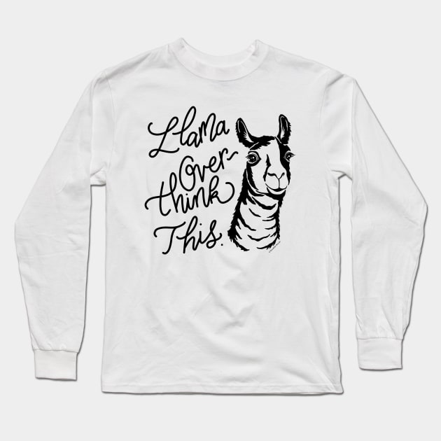 Let Me Overthink This Funny Llama Design Long Sleeve T-Shirt by DoubleBrush